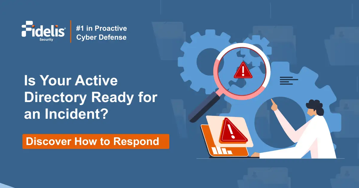 Active Directory Incident Response: Key Things to Keep in Mind ...