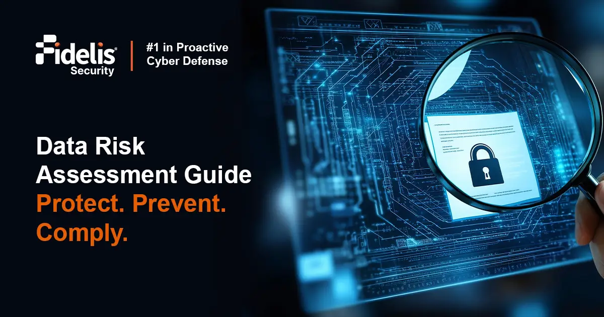 Data Risk Office What Is Data Risk Assessment? Guide & Best Practices | Fidelis Security