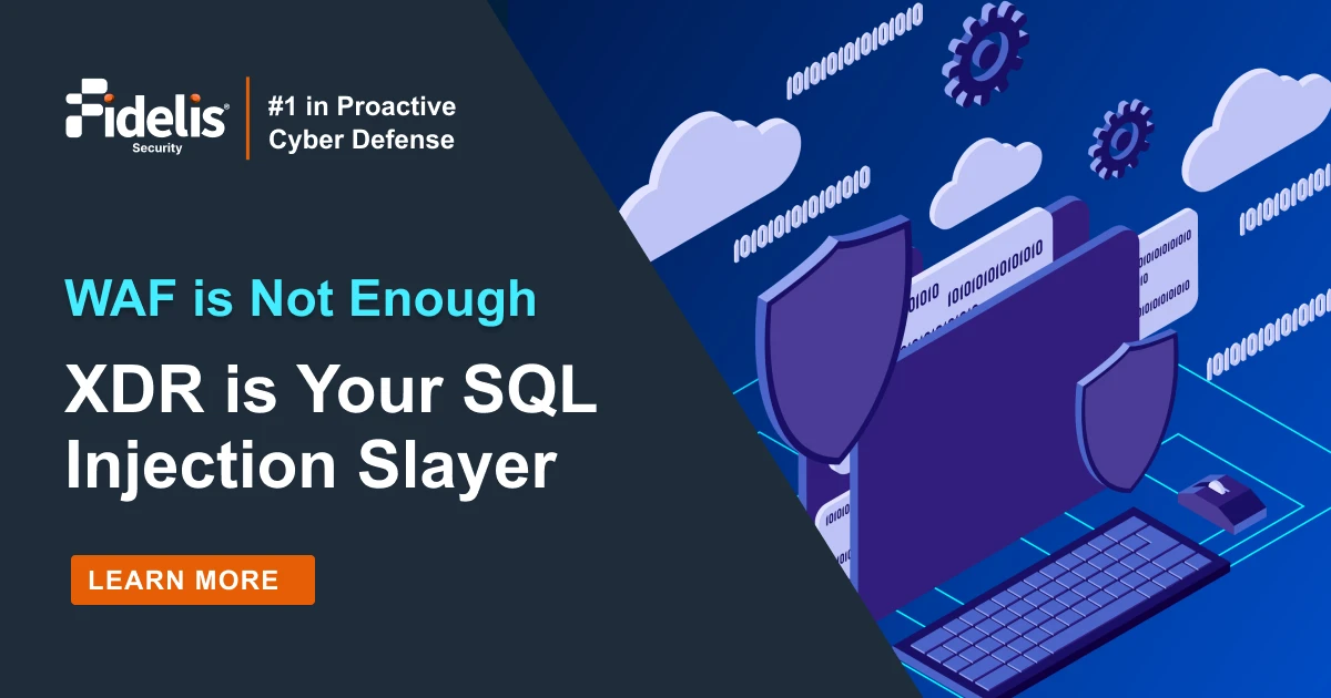 Why WAFs Fail? Stop SQL Injection with XDR | Fidelis Security