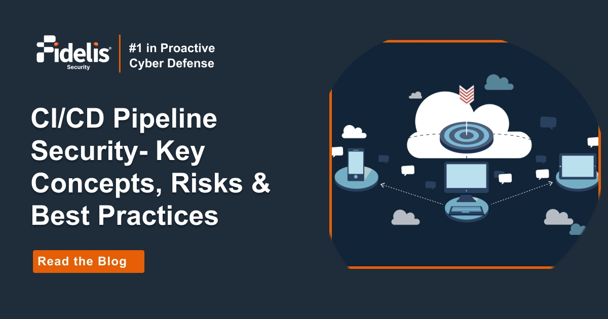 CI/CD Pipeline Security- Key Concepts, Risks & Best Practices | Fidelis ...
