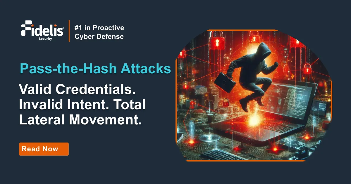 A Comprehensive Guide to Pass-the-Hash Attacks | Fidelis Security