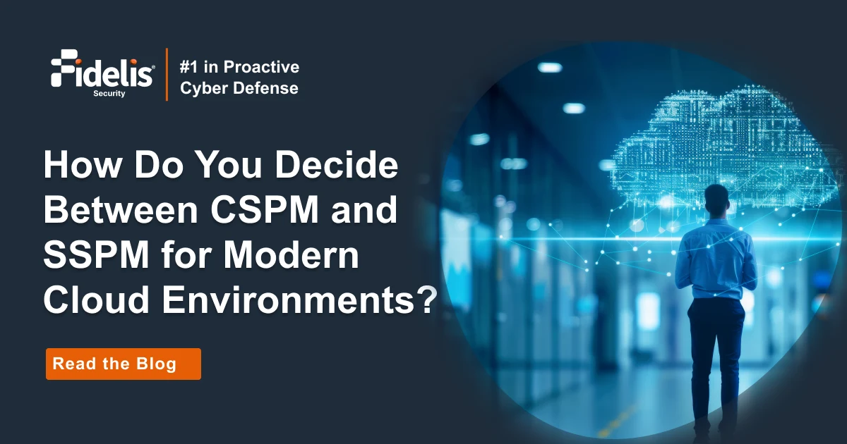 Understanding the Difference Between CSPM and SSPM | Fidelis Security