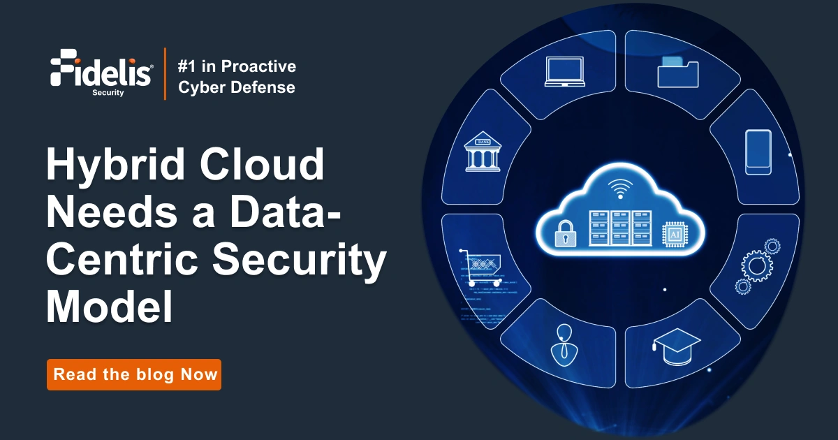 Why Hybrid Cloud Needs a Data-Centric Security Model | Fidelis